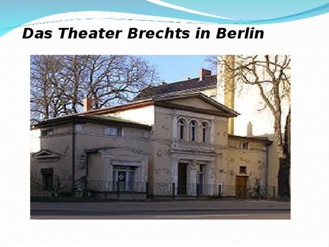 Das Theater Brechts in Berlin 