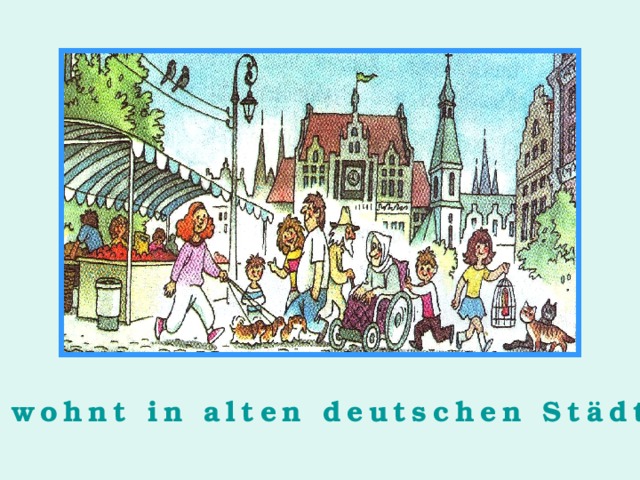 Wer wohnt in alten deutschen Städten? 