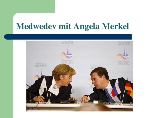 Medwedev mit Angela Merkel 