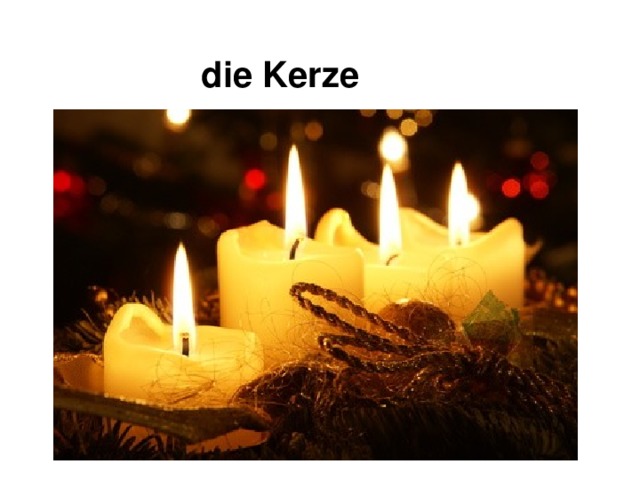 die Kerze 