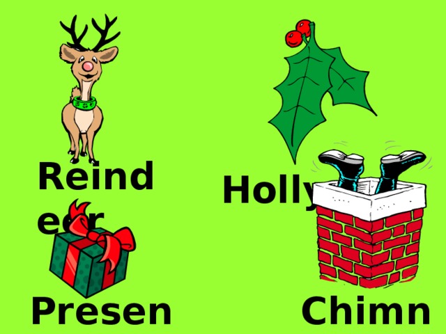 Reindeer Holly Chimney Present 