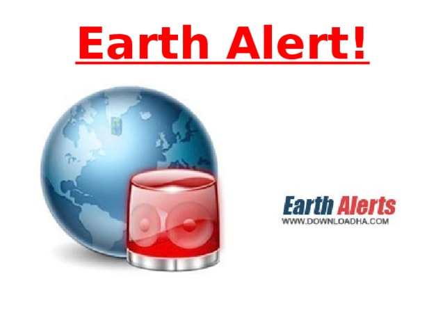 Earth alert