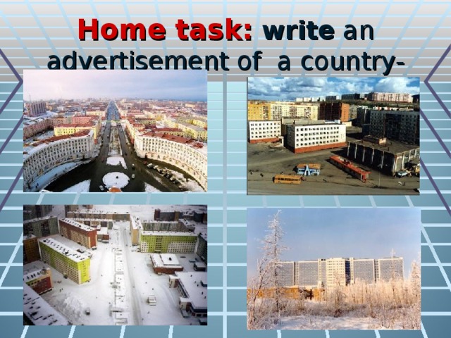 Home task:  write an advertisement of a country-