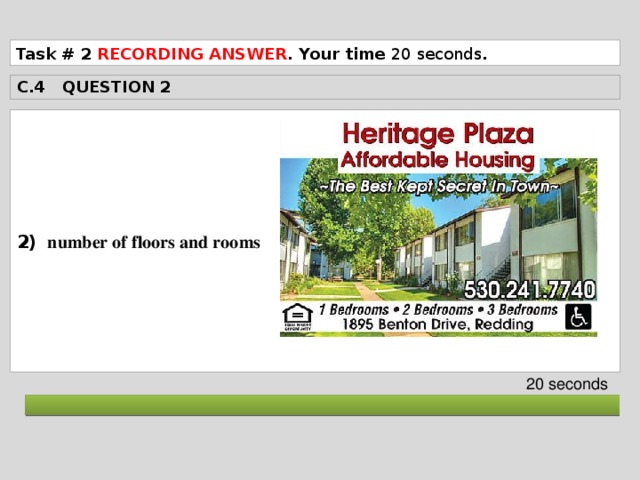 Task # 2   RECORDING ANSWER . Your time 20 seconds . C.4 QUESTION 2  2) number of floors and rooms   20 seconds  