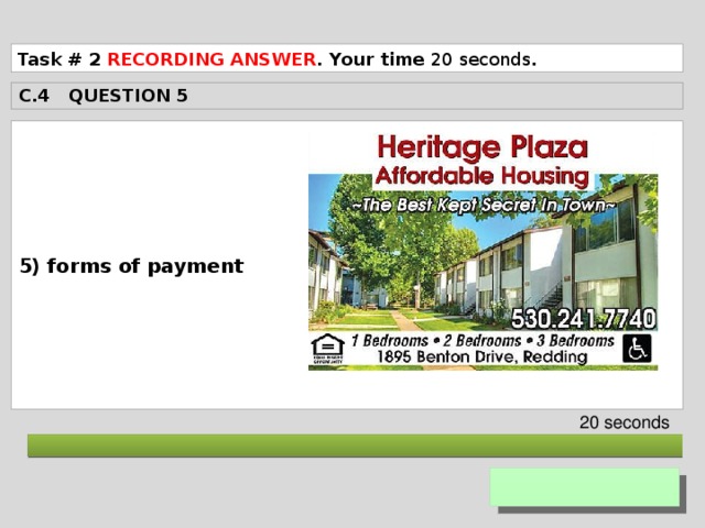 Task # 2   RECORDING ANSWER . Your time 20 seconds . C.4 QUESTION 5  5) forms of payment   20 seconds  