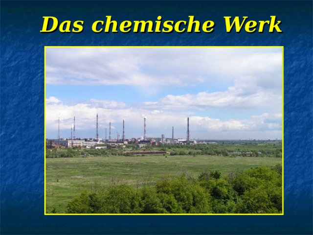 Das chemische Werk 