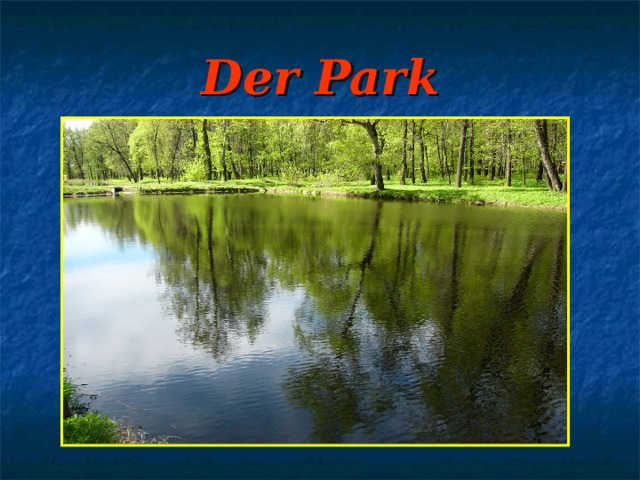 Der Park 