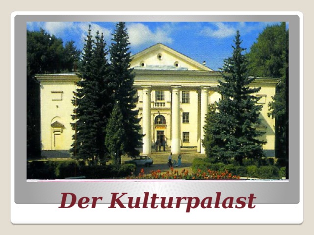 Der Kulturpalast 