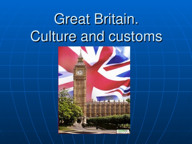 Great Britain .  Culture and customs 