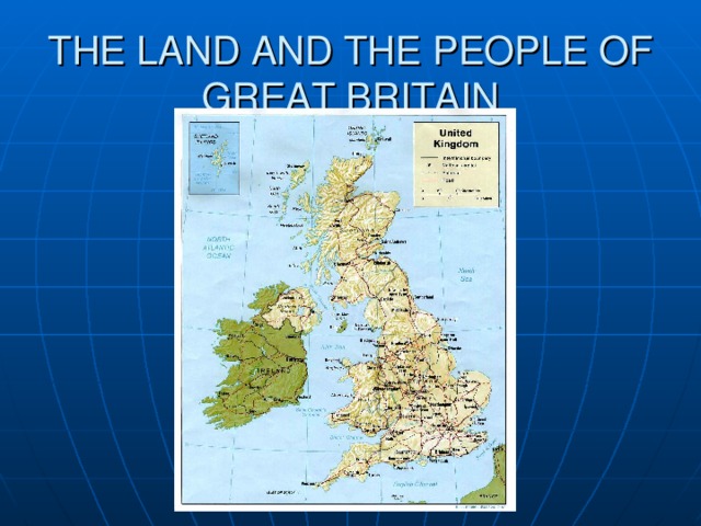 THE LAND AND THE PEOPLE OF GREAT BRITAIN 