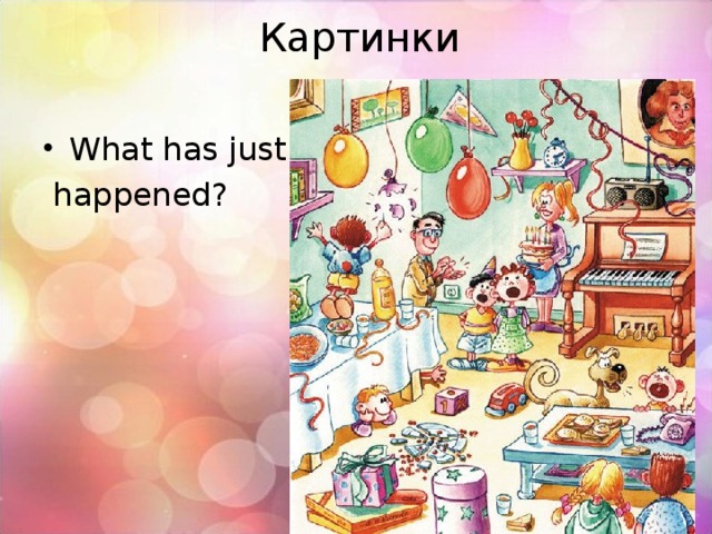 Look at the pictures guess what. What has just happened pictures. Картинка what has happened. What has just happened Worksheet. Describe what just happened.