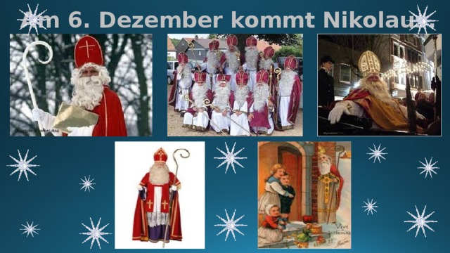 Am 6. Dezember kommt Nikolaus. 