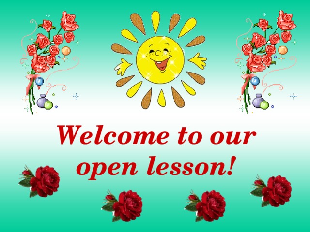 Welcome to our open lesson! 