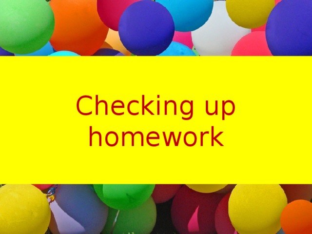 Checking up homework 