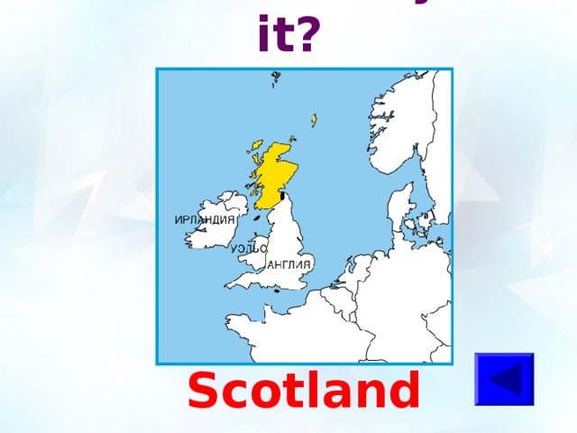 What country is it ? Scotland 