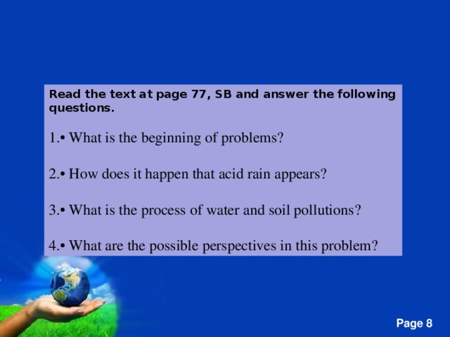 Answers on the page. What is the beginning of problems. Read the text and answer the following questions. Read the text at Page 77 SB and answer the following questions 1what is the beginning of problems. Answer the following questions.