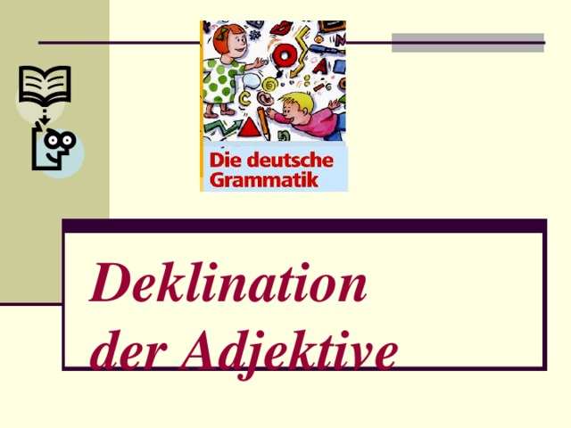 Deklination der Adjektive   