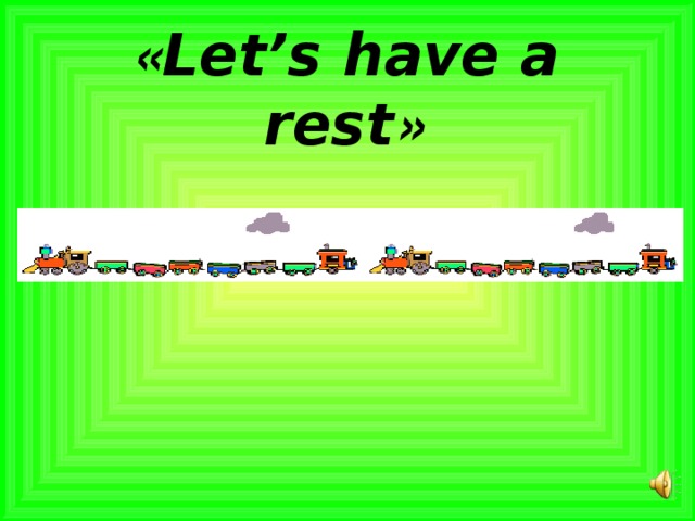 « Let’s have a rest » 