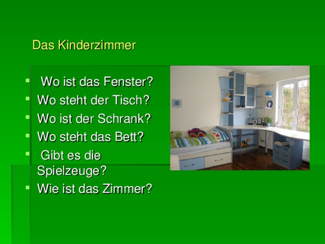 Steht die. Окно das Fenster стол der Tisch. Окно das Fenster стол der Tisch ты по немецки. _____Ist das Kinderzimmer вопросительная форма. Урок немецкого языка Mein Kinderzimmer 5 класс.