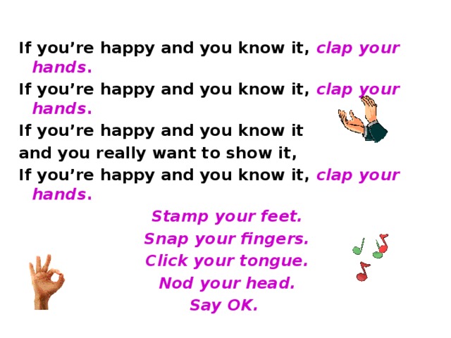 If you are happy clap. Текст песни if you are Happy. If you Happy and you know it слова. If your Happy you know it текст. If you Happy Happy Happy Clap your hands текст.