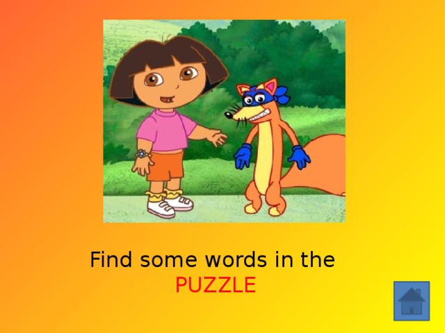 Find some words in the  PUZZLE 
