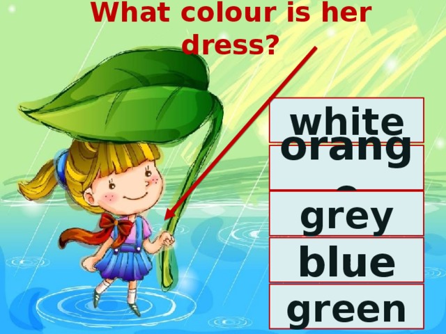 What colour is her dress? white orange grey blue green 