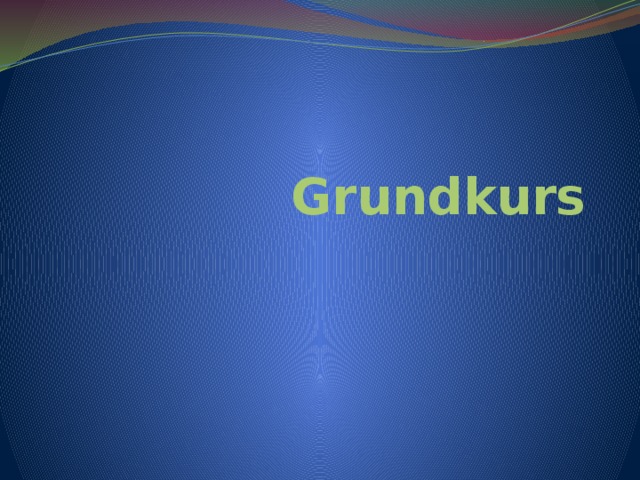 Grundkurs 