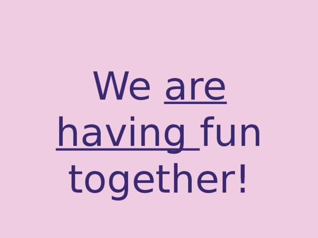 We will have fun together кузовлев 3 класс презентация