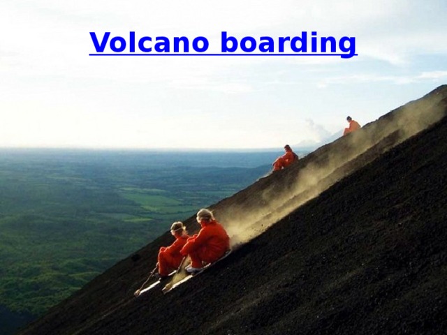 Volcano boarding 