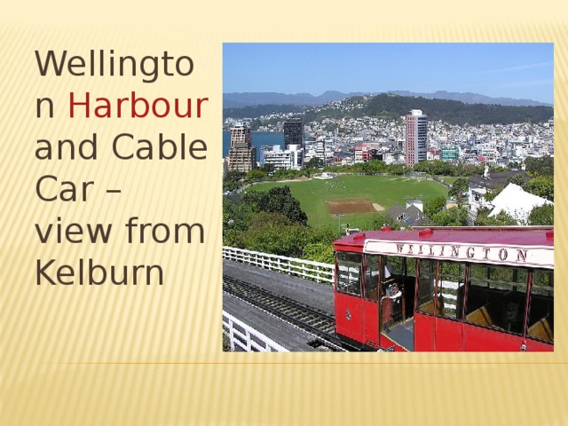 Wellington Harbour and Cable Car – view from Kelburn 