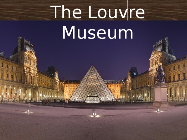 The Louvre Museum 