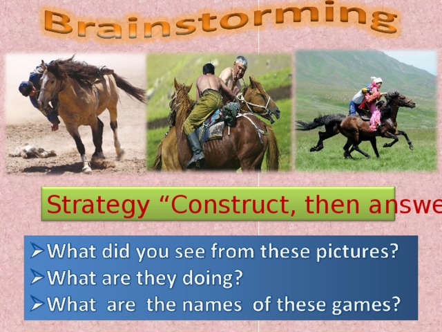 Strategy “Construct, then answer” 