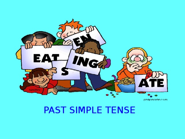 PAST SIMPLE TENSE  