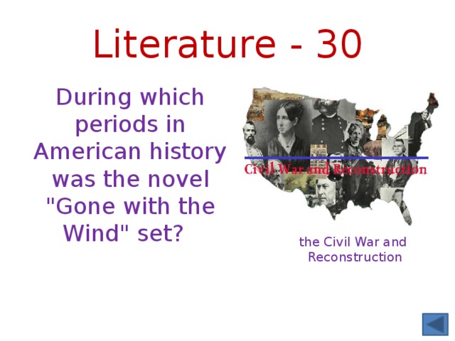 Literature - 30 During which periods in American history was the novel 