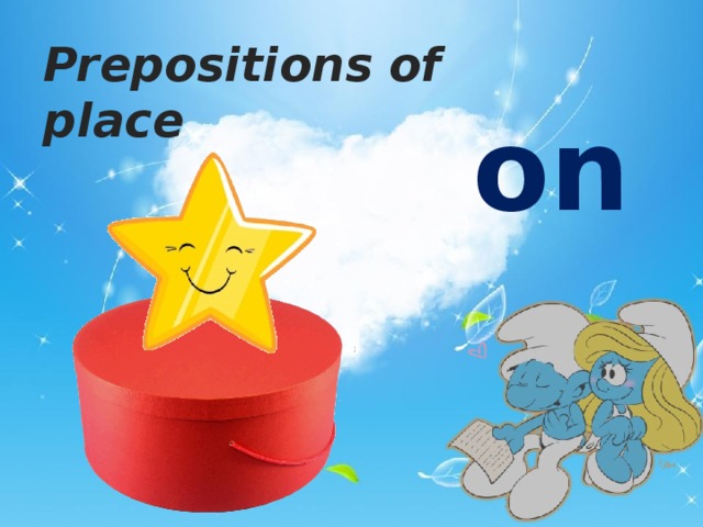 Prepositions of place on   