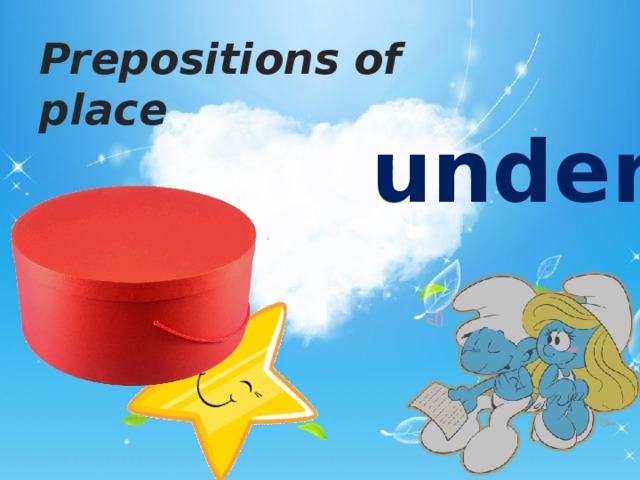 Prepositions of place under   