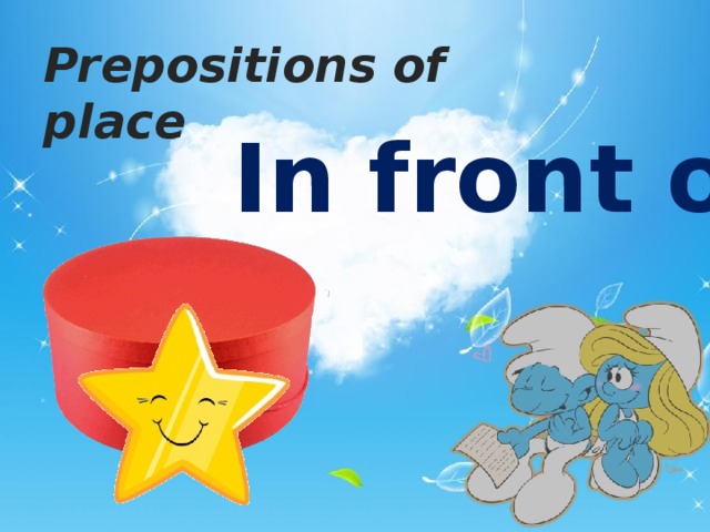 Prepositions of place In front of   
