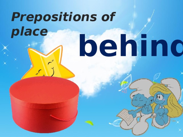 Prepositions of place behind   