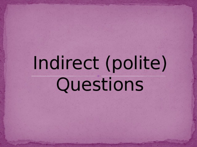 Indirect questions презентация