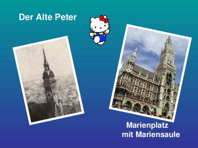 Der Alte Peter  Marienplatz  mit Mariensaule 