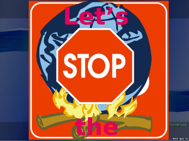 Let’s  the pollution! 
