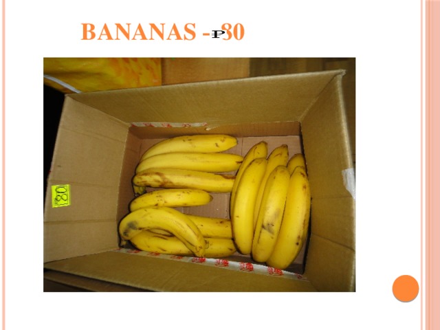  Bananas – 80   