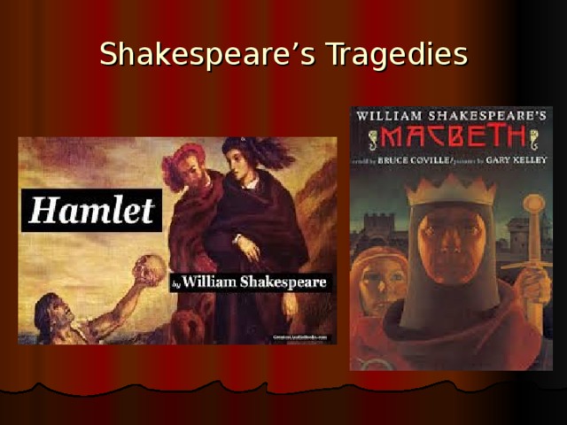 Shakespeare’s Tragedies 