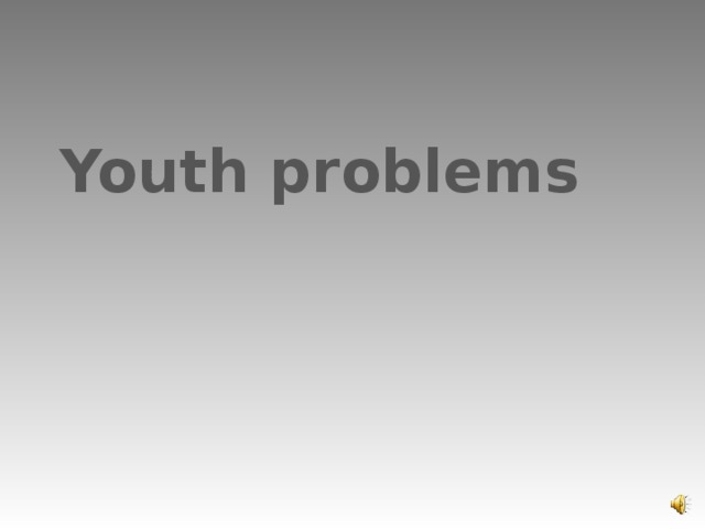 Youth problems 