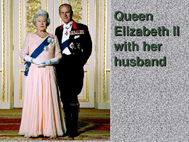 Queen Elizabeth II with her husband 