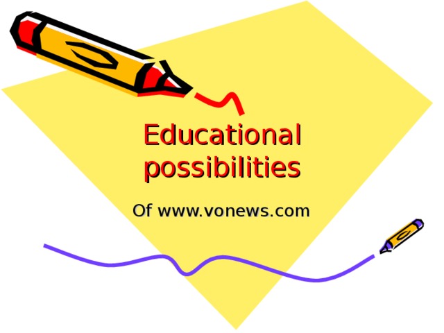 Educational possibilities Of www.vonews.com 
