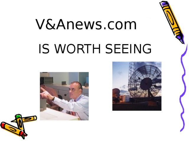 V&Anews.com   IS WORTH SEEING 