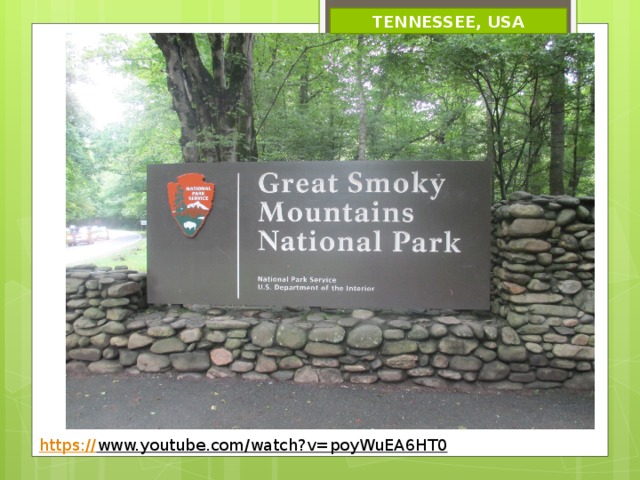 TENNESSEE, USA https:// www.youtube.com/watch?v=poyWuEA6HT0  