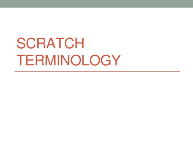 Scratch Terminology 