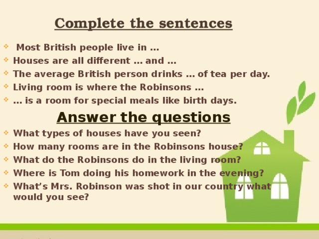 More sentences. Some people Live in the Country where the Houses are. How many people Live in the House. Перевод текста the people Living in the British. Where do people Live.